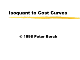 Isoquant to Cost Curves - University of California, Berkeley