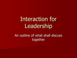 Interaction for Leadership