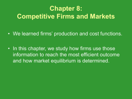 Chapter 8: Competitive Firms and Markets