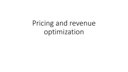 Pricing and revenue optimization