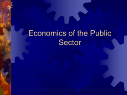 Econ 201 Week 5_6 Economics of the Public Sector