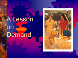 A Lesson on Demand