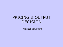 PRICING & OUTPUT DECISION
