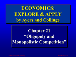 Monopolistic Competition and Oligopoly