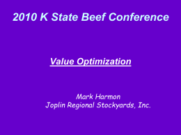 2010 K State Beef Conference Value Optimization Mark Harmon