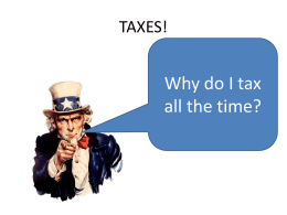 Who is economically hurt when the following person is taxed…