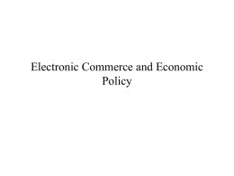 Electronic Commerce and Economic Policy