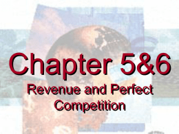 Ch5.3 & 6Revenue and Perfect Competition