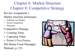 Chapter 6: Market Structure Chapter 8: Competitive Strategy
