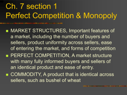 Ch. 7 section 1 Perfect Competition & Monopoly
