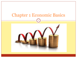 Chapter 1: Economic Basics What Is a Business?