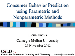 Consumer Behavior Prediction using Parametric and Nonparametric