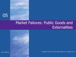 Market Failures: Public Goods and Externalities - McGraw