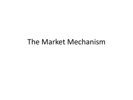 The Market Mechanism - PowerPoint Presentation