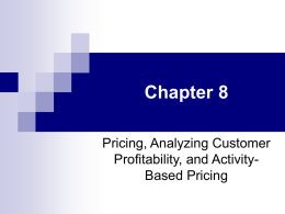 Chapter 8: Analyzing Customer Profitability, And Activity