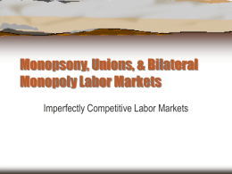 Monopsony & Bilateral Monopoly Labor Markets