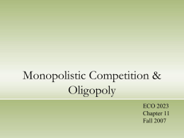 Monopolistic Competition & Oligopoly