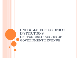 Unit 3: Macroeconomics: Institutions Lecture #2: Sources of