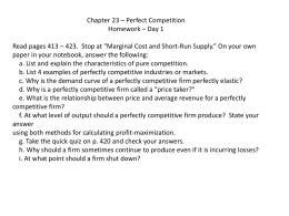 Chapter 23 – Perfect Competition What are the characteristics of