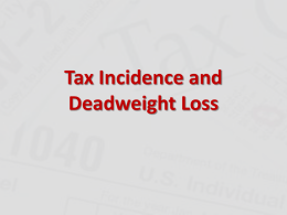 Tax Incidence and Deadweight Loss
