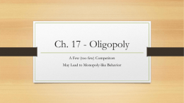 Ch 17 Oligopoly - Introx