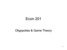Lecture_06.4 Oligoplies and Game Theory