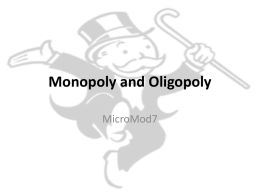 Monopoly and Oligopoly