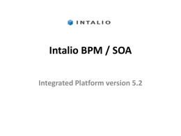 Intalio BPM / SOA Integrated Platform version 5.2