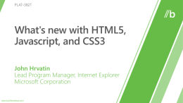 PLAT-382T: What`s new with HTML5, Javascript, and CSS3