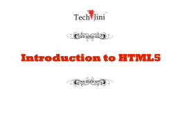 Introduction to HTML5 Brief History Of Markup HTML 2 HTML 4.01