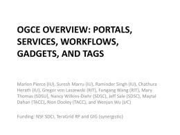 OGCE Overview: Portals, Services, Workflows, Gadgets, and Tags