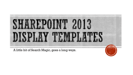 SharePoint 2013 Display Templates