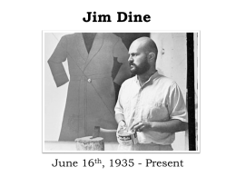 Jen Shone: Jim Dine Power Point - Sharon High School Virtual Library