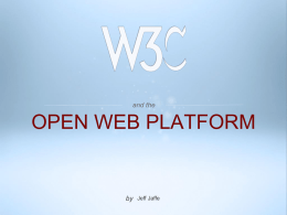 W3C and the Open Web Platform