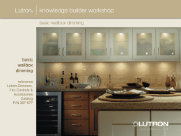 Choosing the right Dimmer for the Job Reference Lutron Residential