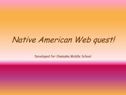 Native American Web quest! - The School District of Onalaska