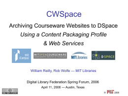 PowerPoint Presentation - CWSpace: Archiving Course