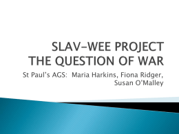 WEE-SLAV PROJECT THE QUESTION OF WAR