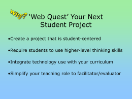 Web Quest’ Your Next Student Project