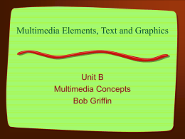 Multimedia Elements, Text and Graphics