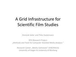 A Grid Infrastructure for Scientific Film Studies