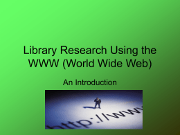Library Research Using the WWW (World Wide Web)