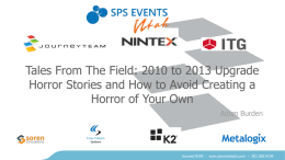 Tales From The Field: 2010 to 2013 Upgrade Horror Stories