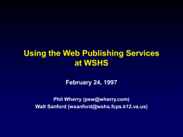 Using the Web Publishing Services at WSHS