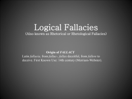 Logical Fallacies (Also known as Rhetorical or