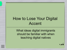 How to Lose Your Digital Accent