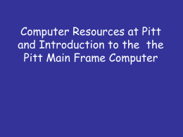 Computer Resources at Pitt and an Introduction to the Unix