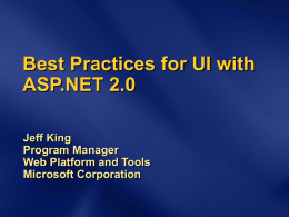 WEB327: Best Practices for UI with ASP.NET 2.0