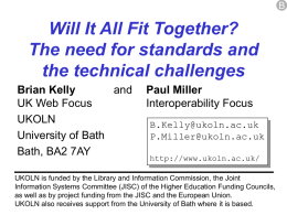 Will It All Fit Together? The need for standards and the technical