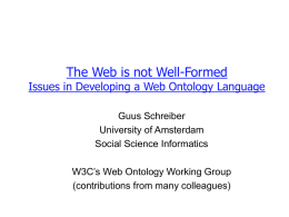 The Web is not Well-Formed Issues in Developing a Web Ontology